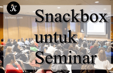 Pesan Snack Box untuk Seminar